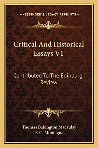 Critical And Historical Essays V1: Contributed To The Edinburgh Review