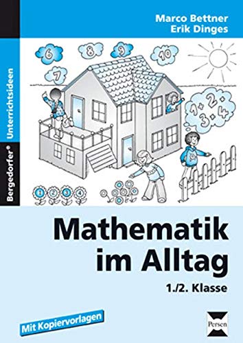 Mathematik im Alltag: 1./2. Klasse