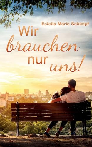 Wir brauchen nur uns (German Edition)