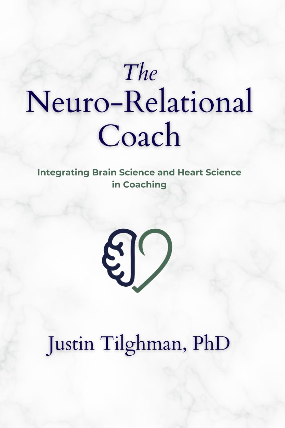 The Neuro-Relational Coach: Integrating Brain Science and Heart Science in Coaching