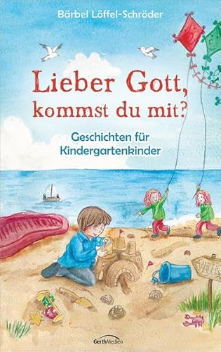 Preisvergleich Produktbild Lieber Gott, kommst du mit: Geschichten für Kindergartenkinder