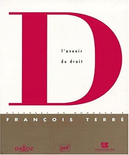 Mélanges en l'honneur de François Terré - L'avenir du droit