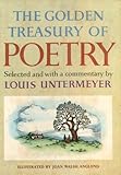 The Golden Treasury of Poetry Selected and with a Commentary By Louis Untermeyer