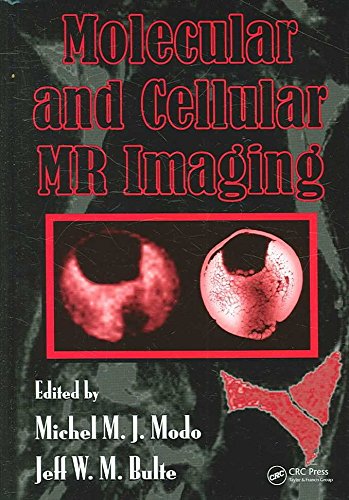 [( Molecular and Cellular MR Imaging )] [by: Michel M.J.J. Modo] [Aug-2007]