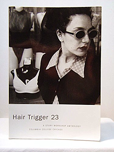 Hair Trigger 23 A Story Workshop Anthology Colu... 0932026583 Book Cover