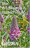 The Wildflowers & Butterflies of Crete