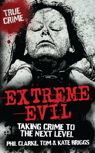 cannibals and evil cult killers - Extreme Evil: Taking Crime to the Next Level (True Crime)