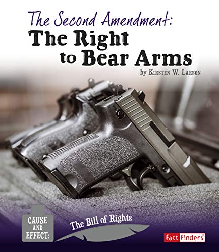 The Second Amendment (Cause and Effect: The Bill of Rights) (English Edition)