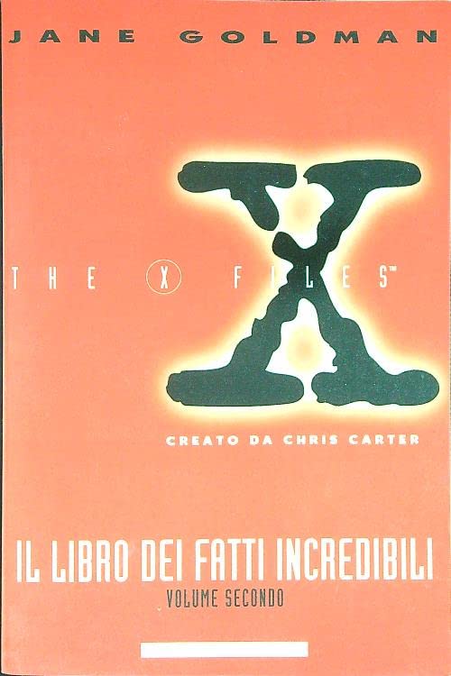 The X-Files. Il libro dei fatti incredibili