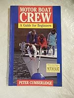 Motor Boat Crew: A Guide for Beginners 0713634235 Book Cover