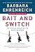 Bait and Switch: The (Futile) Pursuit of the American Dream
