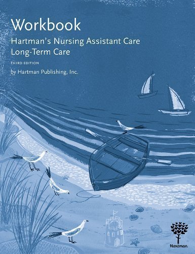 by Hartman Publishing Inc. Workbook for Hartman's Nursing Assistant Care: Long-Term Care, 3e (2013) by Hartman Publishing Inc. Workbook for Hartman's Nursing Assistant Care: Long-Term Care, 3e (2013)