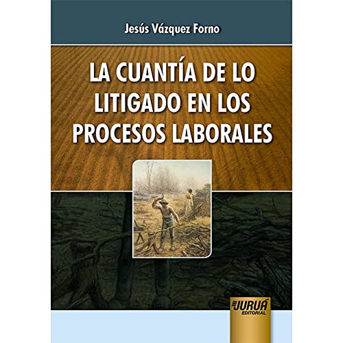 La Cuantia De Lo Litigado En Los Procesos Laborale