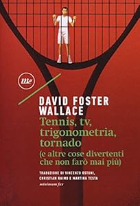 Vedi scheda su Amazon Tennis, Tv, trigonometria, tornado (e altre cose divertenti che non farò mai più)