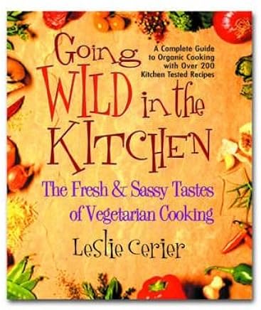 Wild in the Kitchen: The Fresh & Sassy Tastes of Vegetarian Cooking (Paperback) - Common