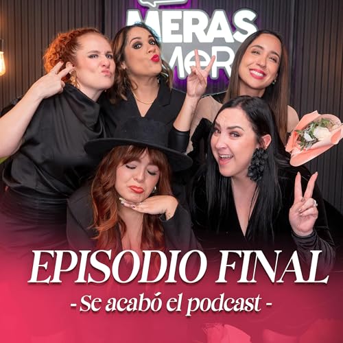 EPISODIO FINAL 💔 El recuento de los da&ntilde;os 😬 Tener un podcast no es f&aacute;cil 🩷 3 a&ntilde;os de aventura EP 109