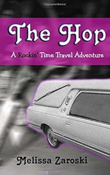 Paperback The Hop: A Rockin' Time Travel Adventure Book