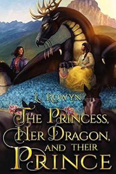 Paperback The Princess, Her Dragon, and Their Prince (The Fey-Touched) Book