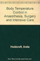 Body Temperature Control in Anaesthesia, Surgery and Intensive Care 0702007897 Book Cover