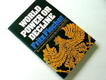 Paperback World power or decline;: The controversy over Germany's aims in the First World War Book