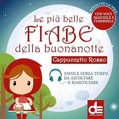 Cappuccetto Rosso: Le pi&ugrave; belle fiabe della buonanotte