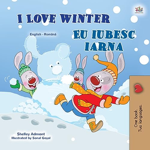 I Love Winter Eu iubesc iarna: English Romanian Bilingual Book for Children (English Edition)