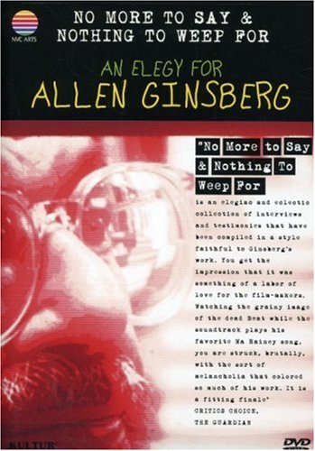 No More To Say And Nothing To Weep For: An Elegy for Allen Ginsberg
