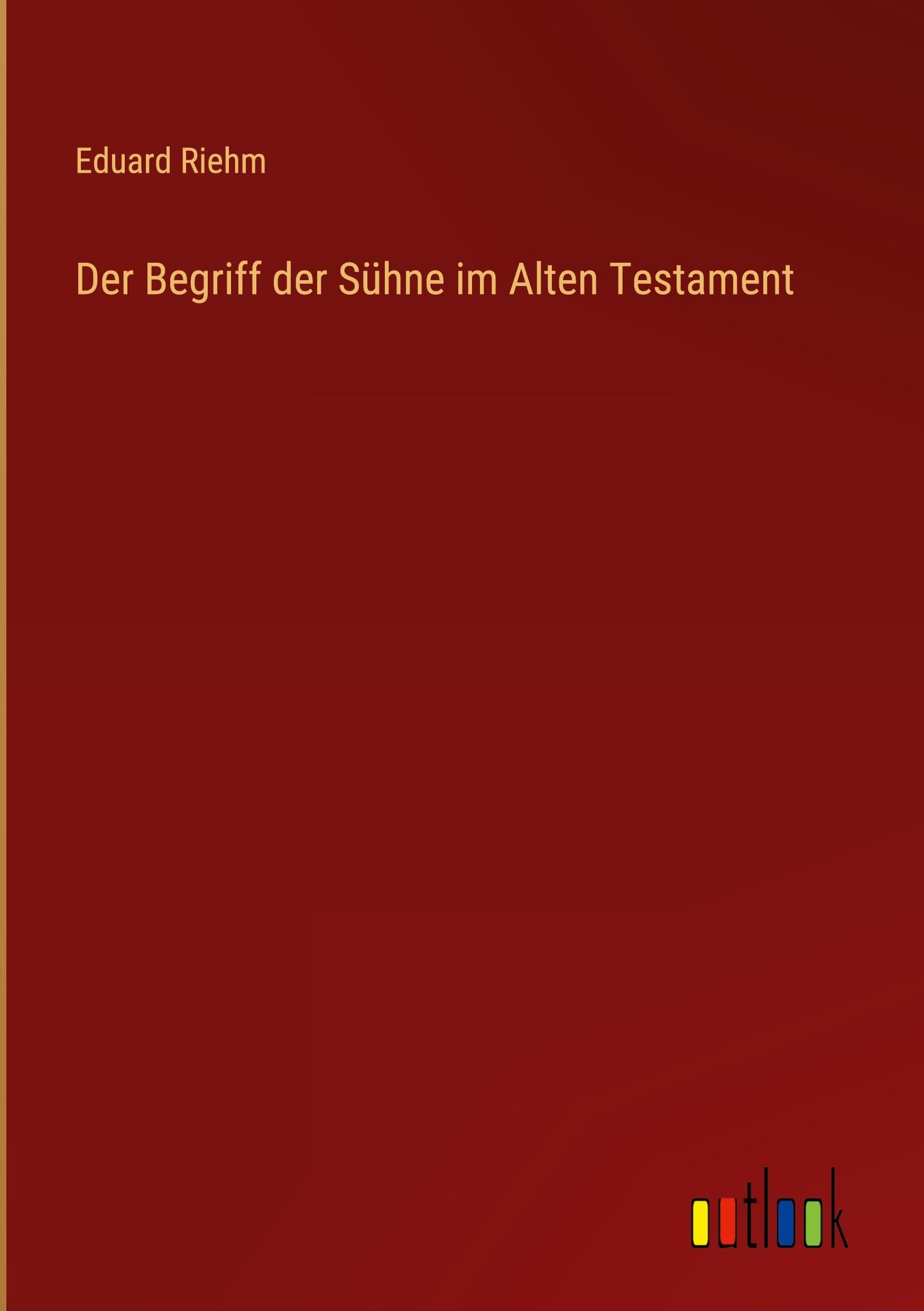 Der Begriff der Sühne im Alten Testament