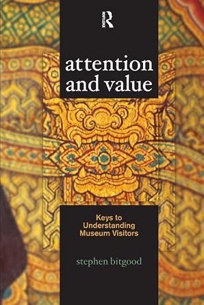 Attention and Value: Keys to Understanding Museum Visitors 1st Edition book cover