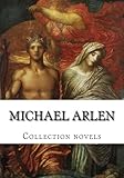 Michael Arlen, Collection novels