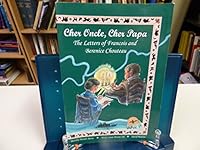 Cher Oncle, Cher Papa: The Letters of Francois and Berenice Chouteau 0971049602 Book Cover