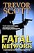 Fatal Network (A Jake Adams International Espionage Thriller Series Book 1)
