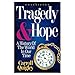 Tragedy and Hope: A History of the World in Our Time
