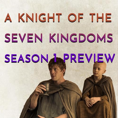 A Knight of the Seven Kingdoms S1 Preview Podcast Por  arte de portada