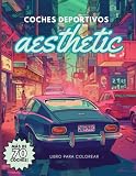 COCHES DEPORTIVOS: ESTILO AESTHETIC: Colorea preciosos coches deportivos en ciudades con estilo aesthetic
