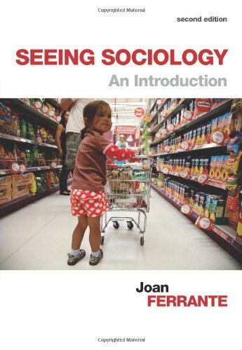 Seeing Sociology: An Introduction 2nd edition by Ferrante, Joan (2013) Paperback