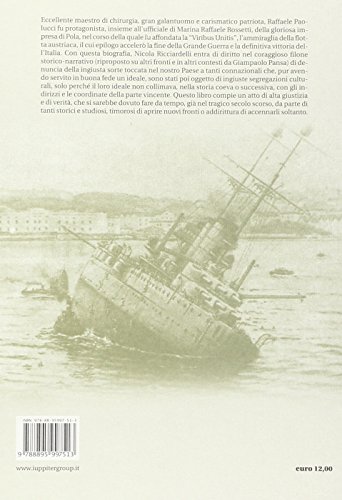 Raffaele Paolucci, Il Destino Di Un Giusto. Storia Di Un Chirurgo Eroe - 2