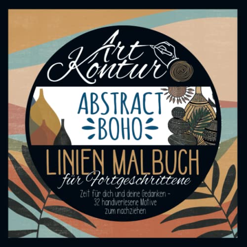 ABSTRACT BOHO Linienmalbuch für Fortgeschrittene: 32 Abstrakte Motive für Teenager & Erwachsene I Zeichnen Üben, Doodlen & Entspannen I Kreative Meditation I Mit Stift Test Seite