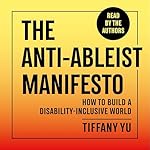 Cover of The Anti-Ableist Manifesto