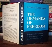 The Demands of Freedom: Papers by a Christian in West Germany. B001WAZNAO Book Cover