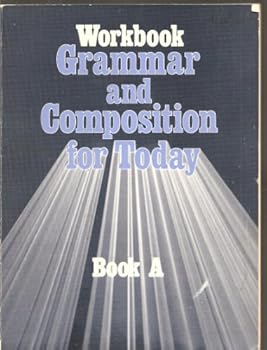 Paperback Grammar and Composition for Today, Book A Workbook Book