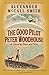 The Good Pilot Peter Woodhouse: A Novel