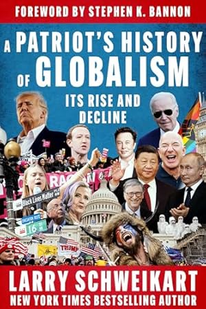 A Patriot's History of Globalism: Its Rise and Decline