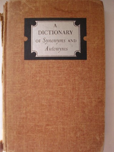 A dictionary of synonyms and antonyms and 5,000... B00086LGX6 Book Cover