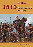 1813: Die Völkerschlacht bei Leipzig 3942115158 Book Cover