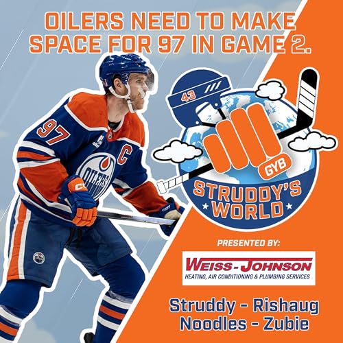 STRUDDY's WORLD: Oilers Need to Make Space for 97 in Game 2