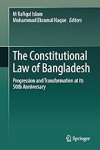 The Constitutional Law of Bangladesh: Progression and Transformation at its 50th Anniversary