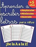  Aprender a escribir Letras: Libro de actividades para niños: +5 años - 105 PÁGINAS GRAN FORMATO - Aprender la escritura cursiva - Muy completo y pedagógico (minúsculas y mayúsculas con método)