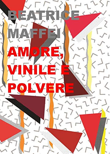 Amore, Vinile E Polvere