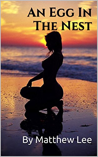 An Egg In The Nest: A Hotwife Story (Cuckold Anthologies)